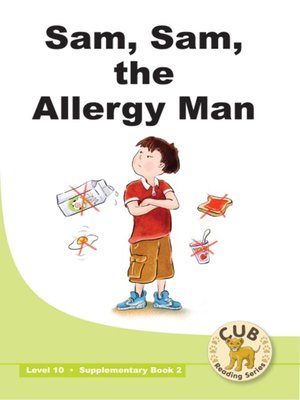 cover image of Cub Supplementary Reader Level 10, Book 2: Sam, Sam the Allergy Man